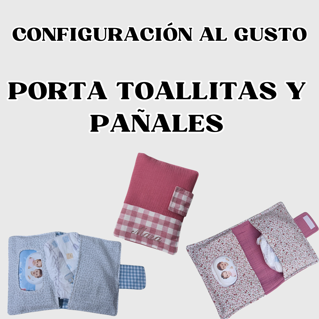 PORTA TOALLITAS Y PAÑALES (A tu gusto)